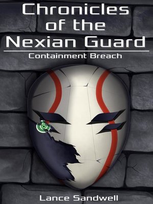 cover image of Containment Breach: Chronicles of the Nexian Guard, #1